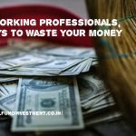 11 ways to waste your money