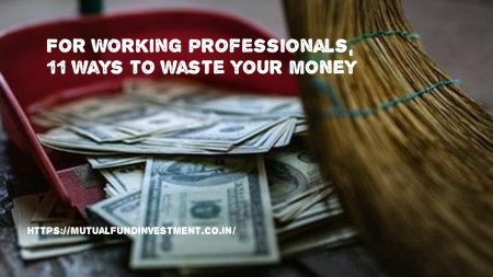11 ways to waste your money